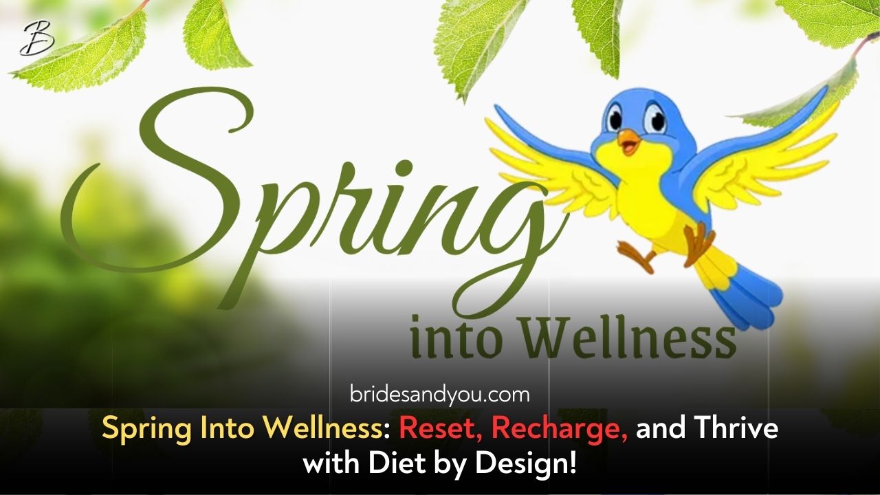 Spring Into Wellness: Reset, Recharge, and Thrive with Diet by Design!