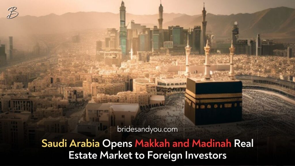 Saudi Arabia Opens Doors for Foreign Investment in Makkah & Madinah Real Estate