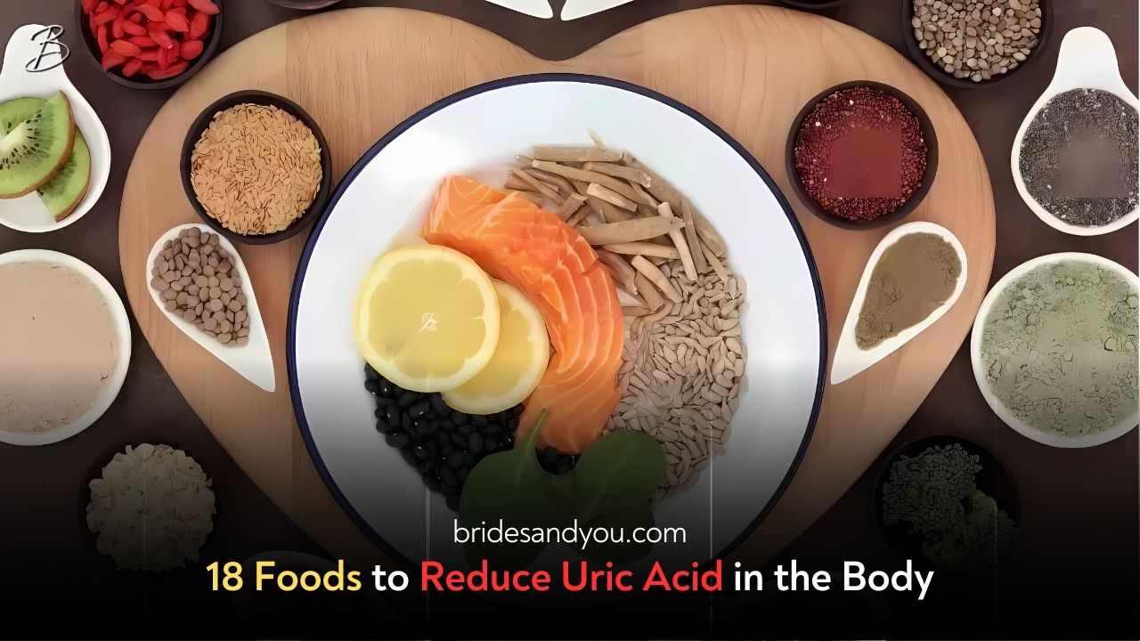 18 Foods to Reduce Uric Acid in the Body By Sadia Salman