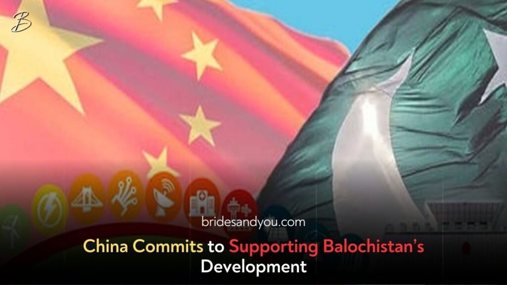 China’s Continued Support for Balochistan’s Development: A Step Towards Progress