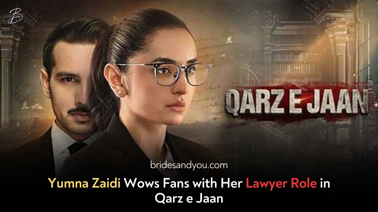 Yumna Zaidi Shines in "Qarz e Jaan" with a Stellar Performance as Nashwa