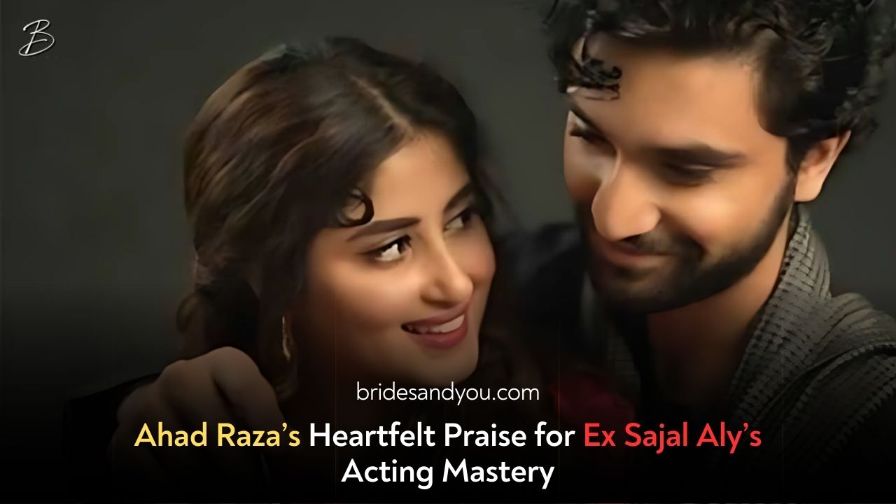 Candid Admiration: Ahad Raza Mir's Heartfelt Praise for Sajal Aly’s Acting Prowess