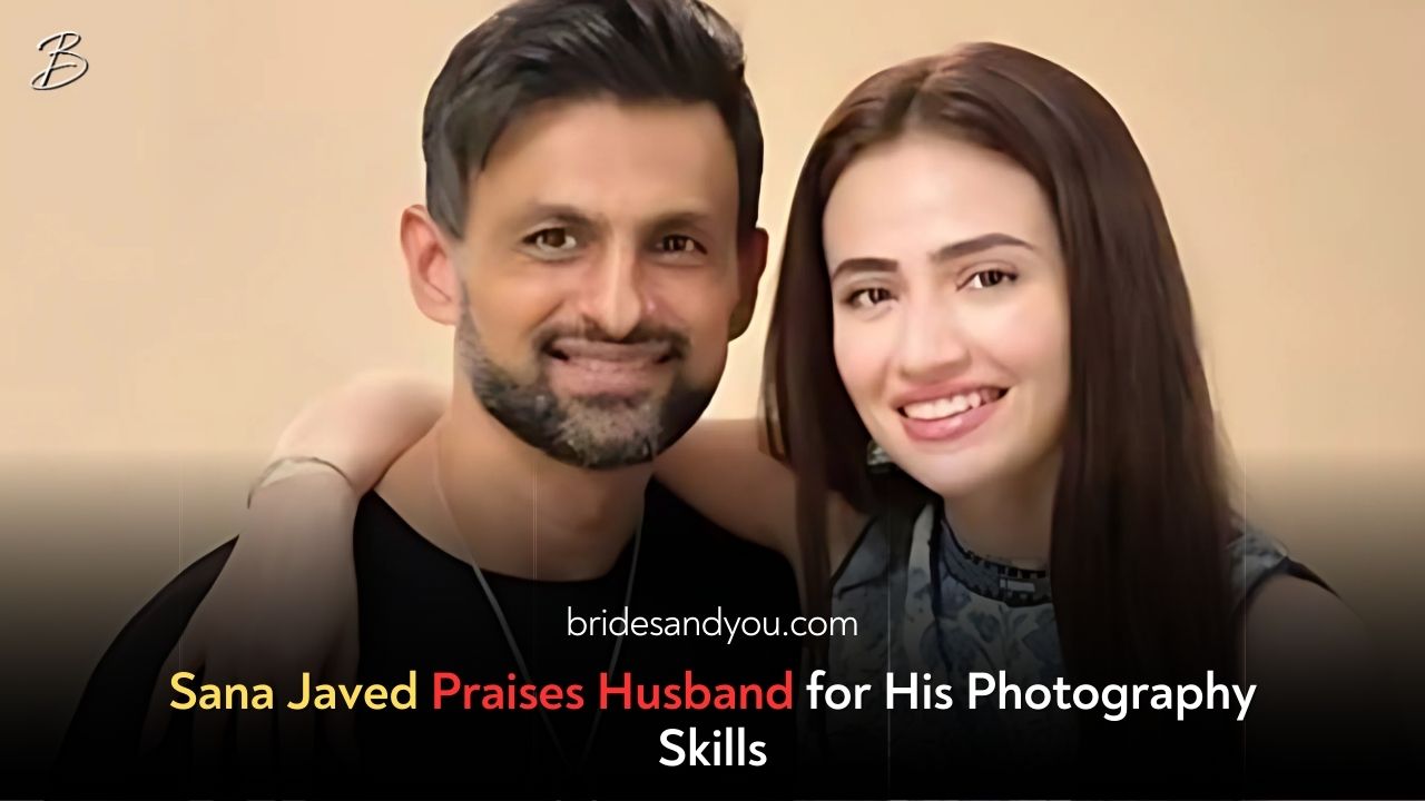 Sana Javed admires husband to be dedicated photographer