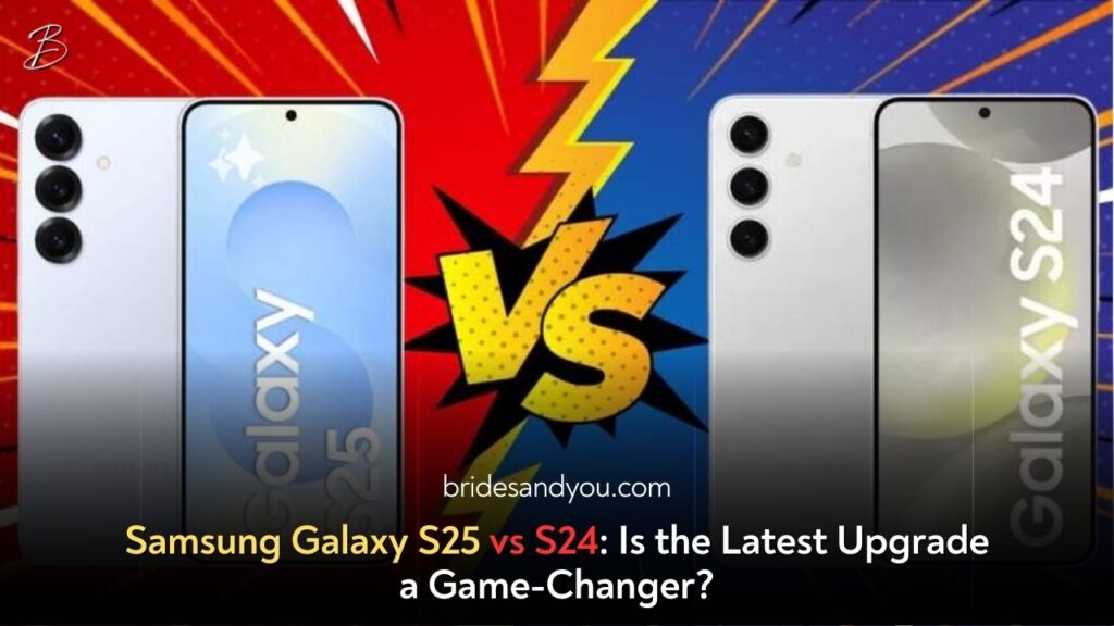Samsung Galaxy S25 vs S24: Is the Upgrade Worth It?