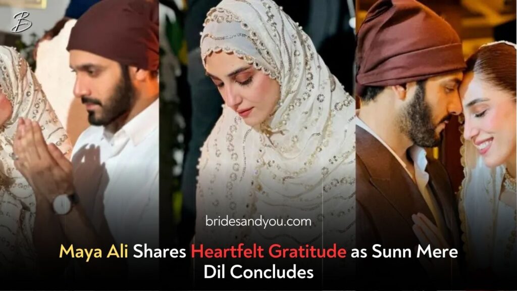 Maya Ali’s Heartfelt Gratitude Post After Sunn Mere Dil Ends