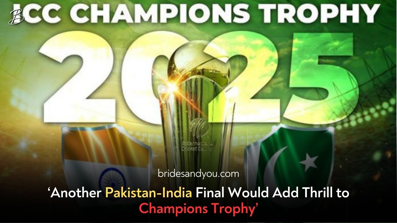 Another Pakistan-India Final Could Light Up Champions Trophy 2025!