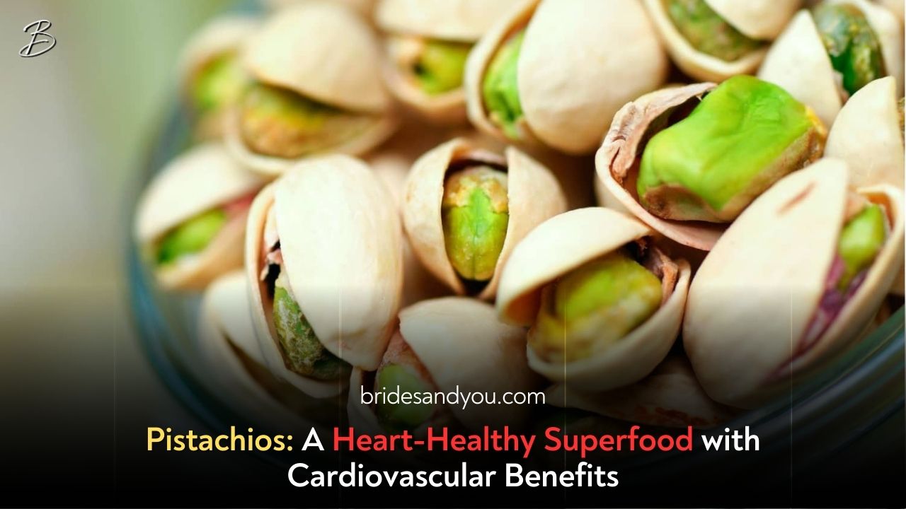 The Power of Pistachios: Health Benefits You Need to Know