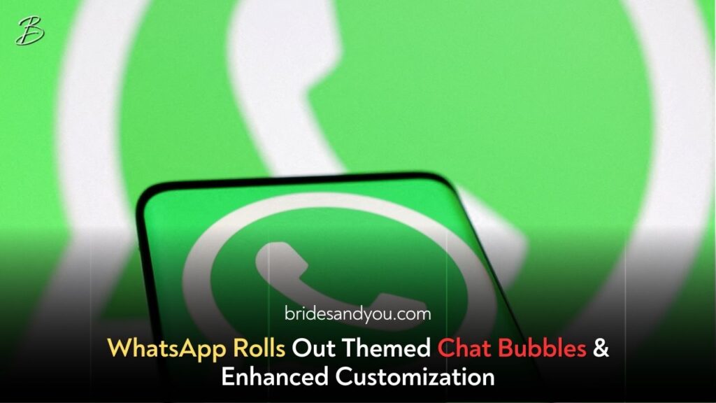 WhatsApp Introduces Themed Chat Bubbles and Expanded Customization Options