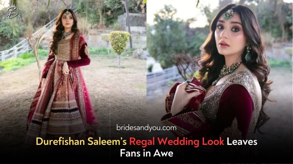 Durefishan Saleem’s Regal Wedding Look Leaves Fans in Awe