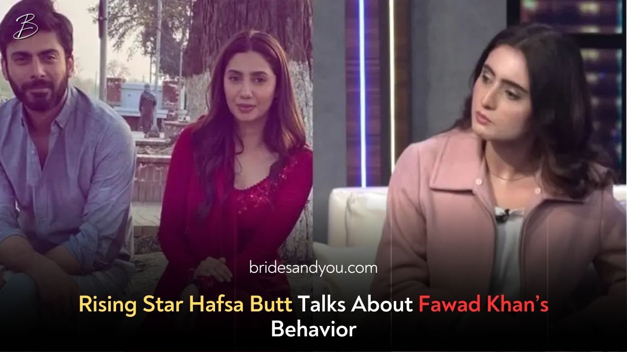 Hafsa Butt Shares Her Experience Working with Fawad Khan & Mahira Khan