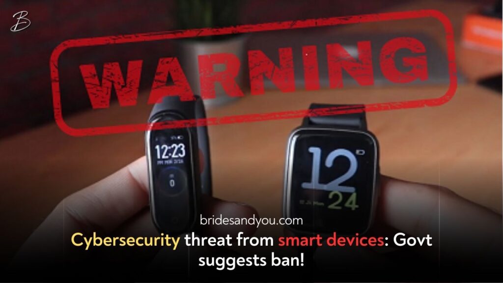 Cybersecurity Threat from Smart Devices – Government Proposes Ban!