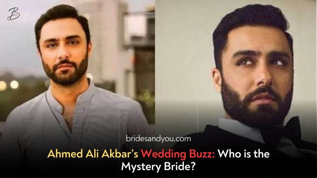 Ahmed Ali Akbar Set to Tie the Knot – But Who’s the Bride?