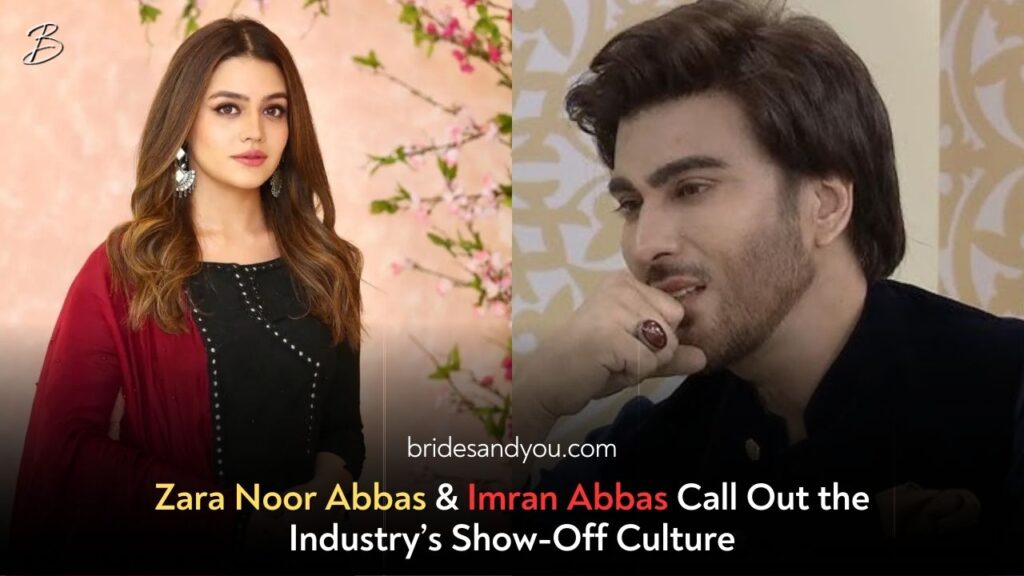 Zara Noor Abbas & Imran Abbas on Industry’s Show-Off Culture