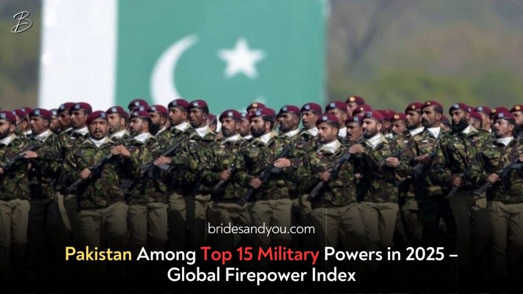 Pakistan Ranked Among Top 15 Global Military Powers in 2025 Global Firepower Index