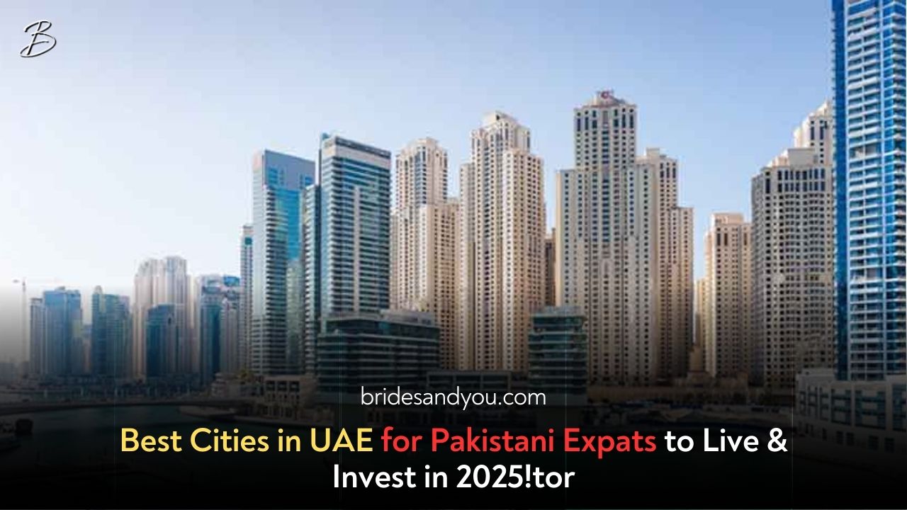 Top 5 UAE Cities for Pakistani Expats to Live and Invest In