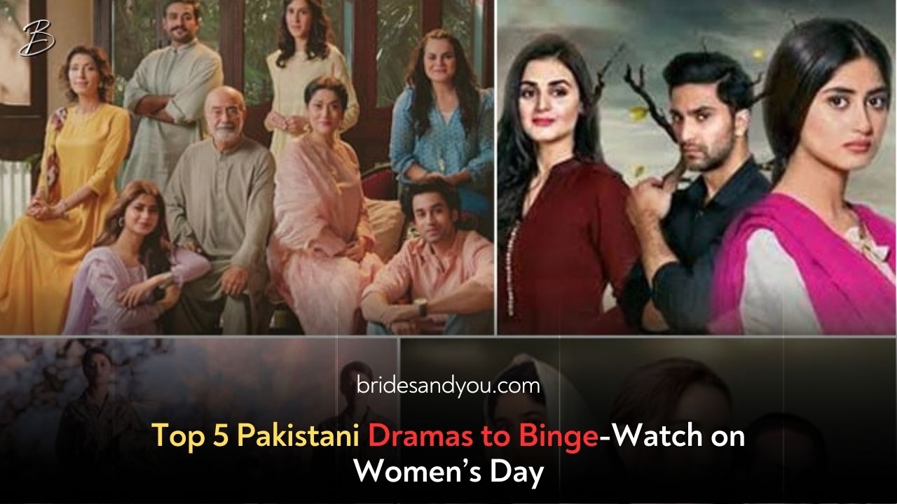 Six Pakistani Dramas to Binge-Watch: Celebrating Strong Female Leads