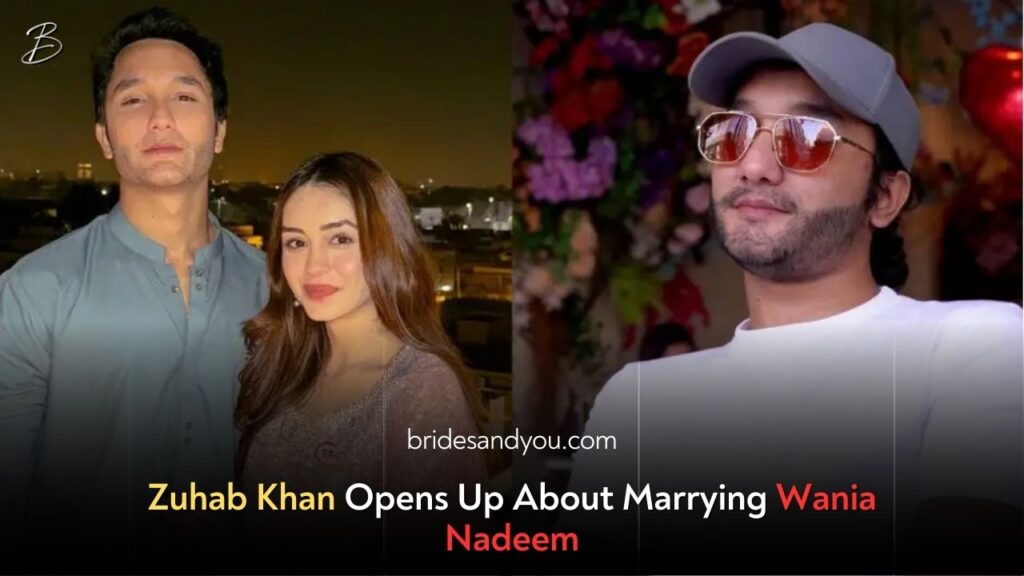 Zuhab Khan on His Decision to Marry Wania Nadeem: A Love Story That Inspired Many
