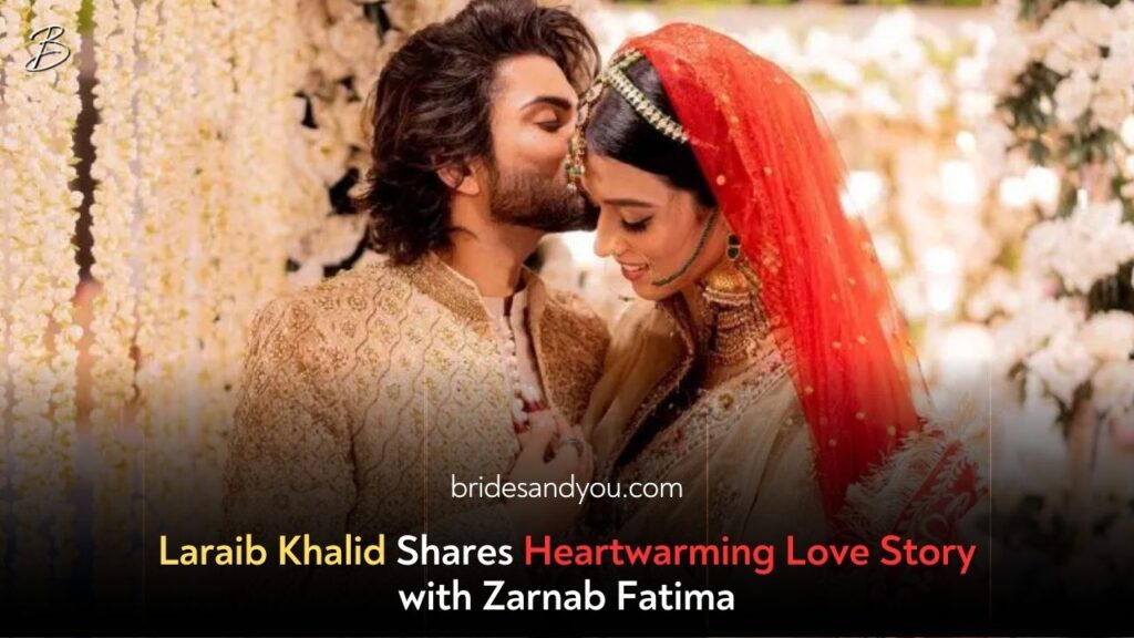 Laraib Khalid Opens Up About His Love Story with Wife Zarnab Fatima