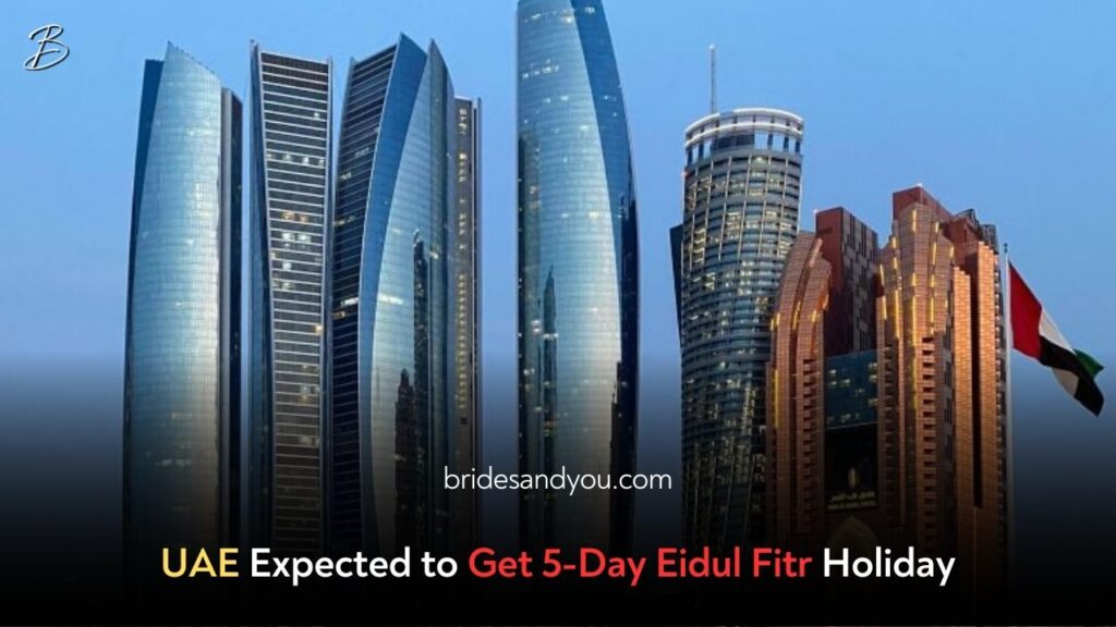 UAE Residents Likely to Enjoy a 5-Day Eidul Fitr Holiday in 2025