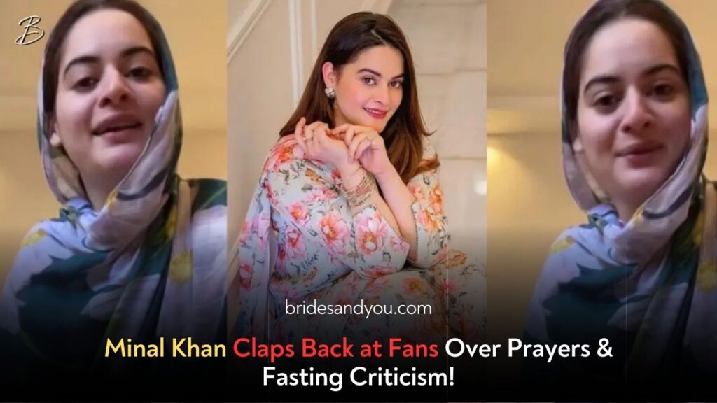 Minal Khan Addresses Fans’ Concerns About Prayers & Fasting During Ramadan