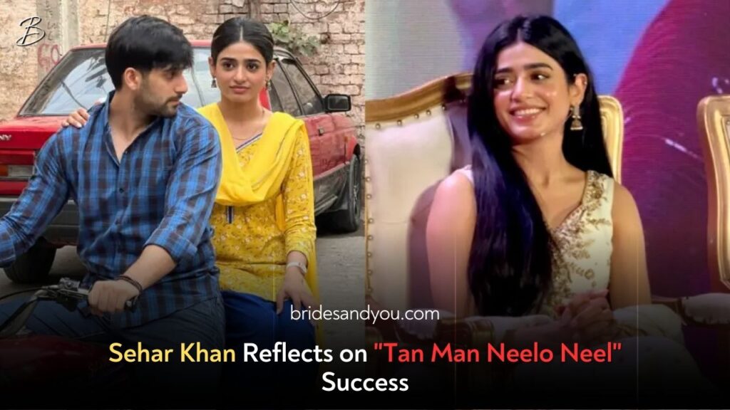 Sehar Khan on the Success of Tan Man Neelo Neel – A Drama That Left a Mark