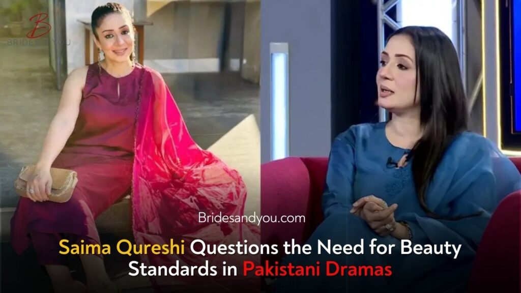 Saima Qureshi Believes Beauty Is Not a Necessity in Pakistani Dramas