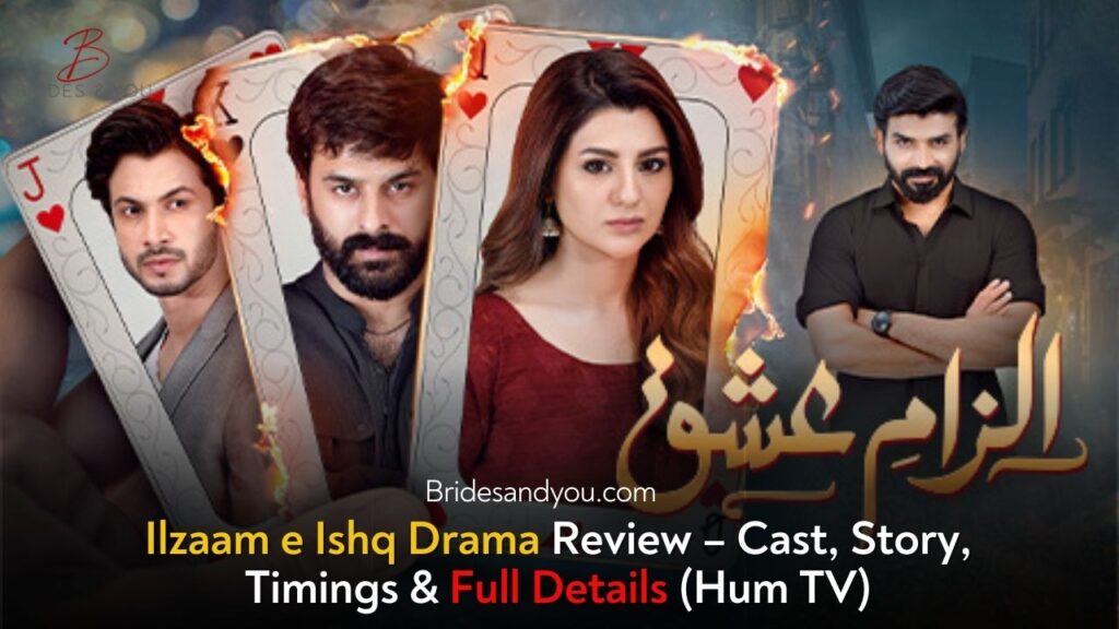 Ilzaam e Ishq Drama Review – Cast, Story, Timings & Full Details (Hum TV)