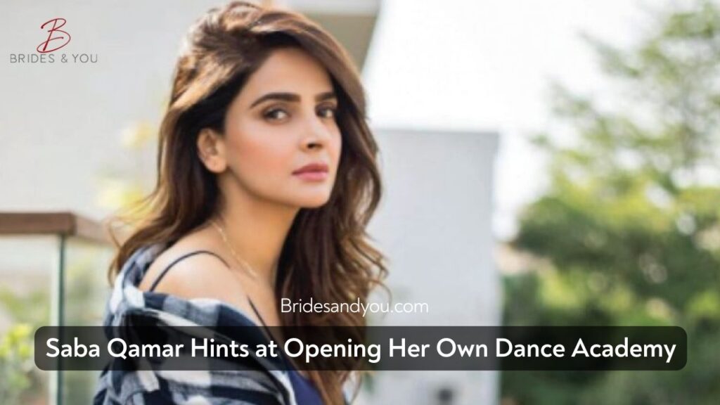 Saba Qamar dance school