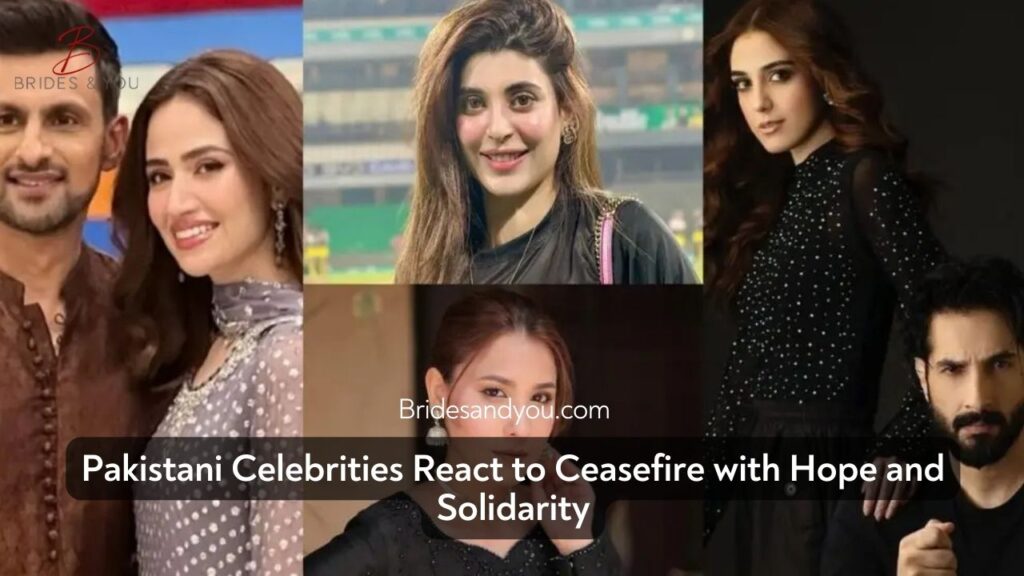 Pakistani Celebrities’ Reaction on Ceasefire – Voices for Peace and Unity
