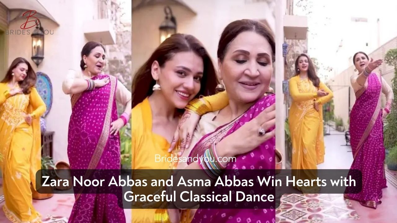 Zara Noor Abbas & Asma Abbas’s Classical Dance Performance: A Graceful Tribute to Heritage and Love