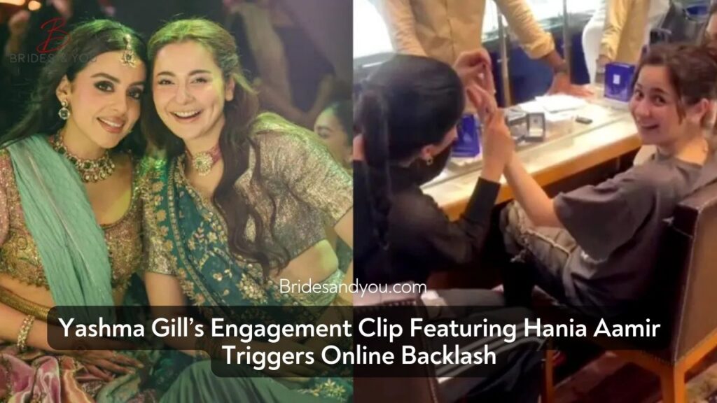 Yashma Gill Engagement Video with Hania Aamir Goes Viral – A Closer Look