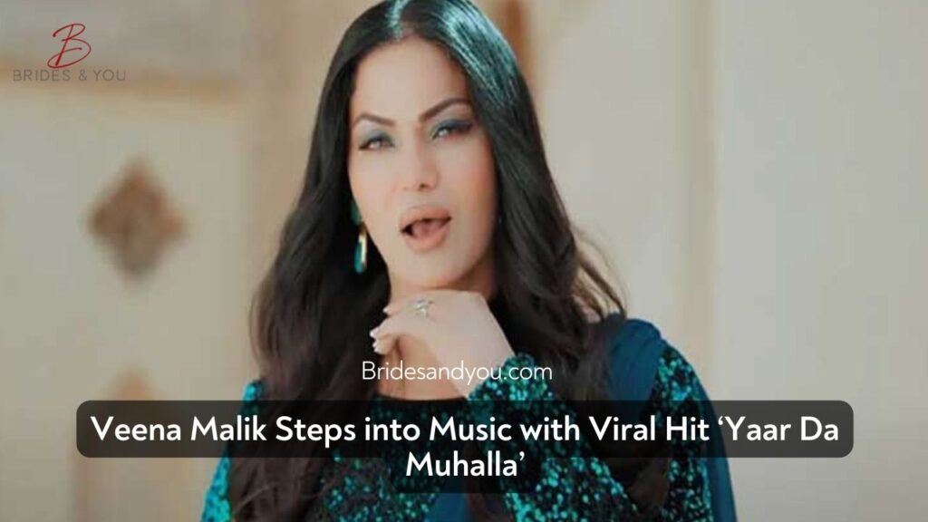 Veena Malik’s Music Debut: 'Yaar Da Muhalla' Trends on YouTube