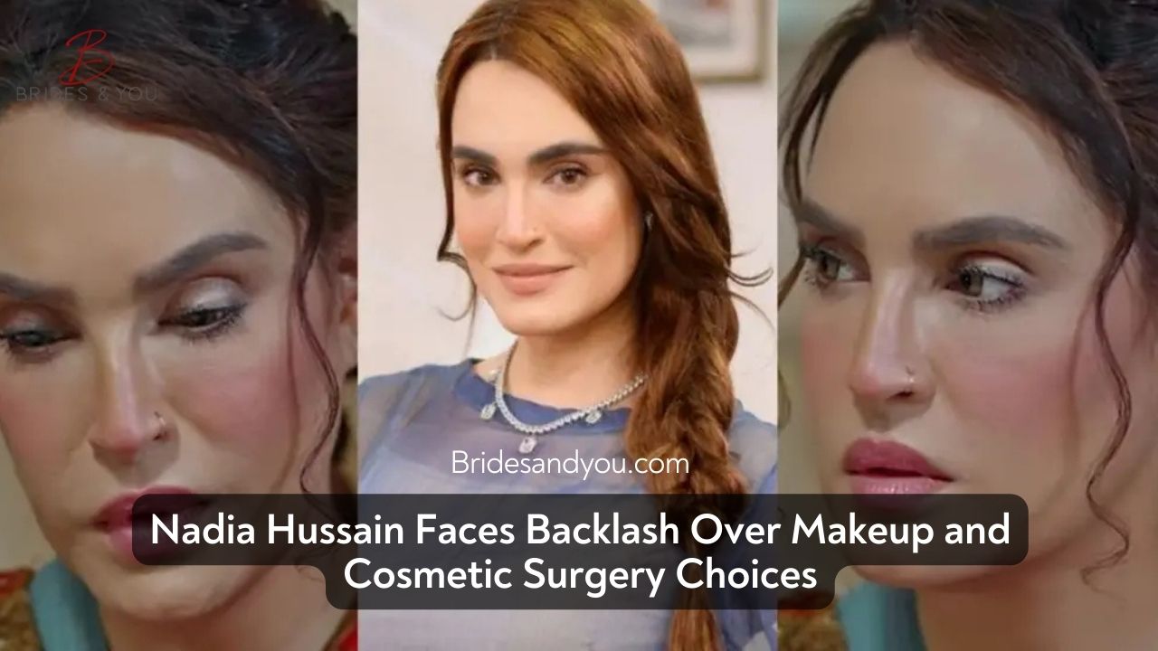 Nadia Hussain makeup and surgery