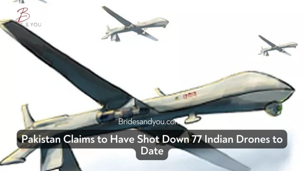 Pakistan Army Downs 77 Indian Drones Amid Rising Tensions Along LoC