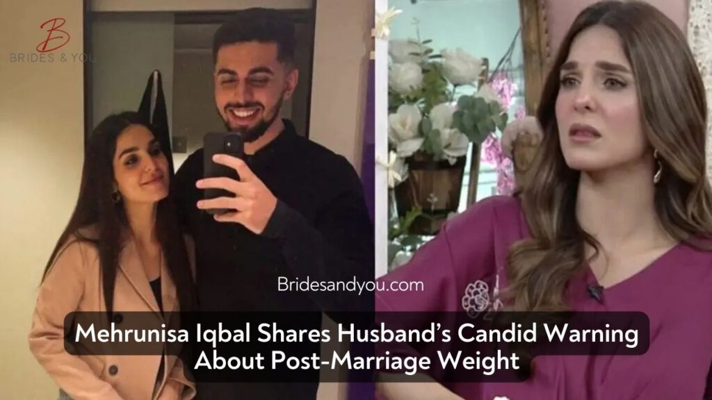 Mehrunisa Iqbal husband’s warning regarding weight