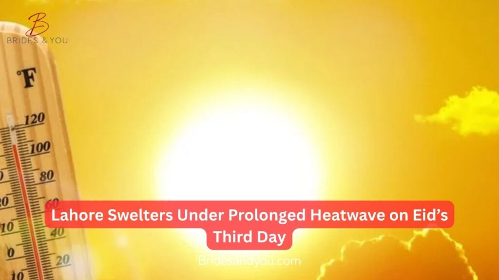 Scorching Heat Forecast in Lahore