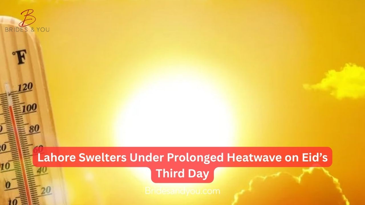 Scorching Heat Forecast in Lahore