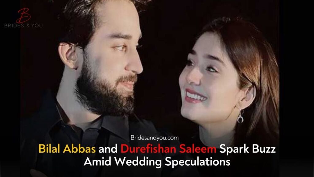 Bilal Abbas and Durefishan Saleem wedding rumours