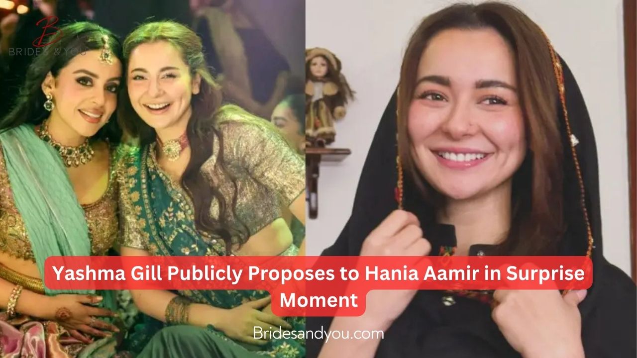 Yashma Gill’s Surprise Public Proposal to Hania Aamir – A Moment That Shocked the Internet