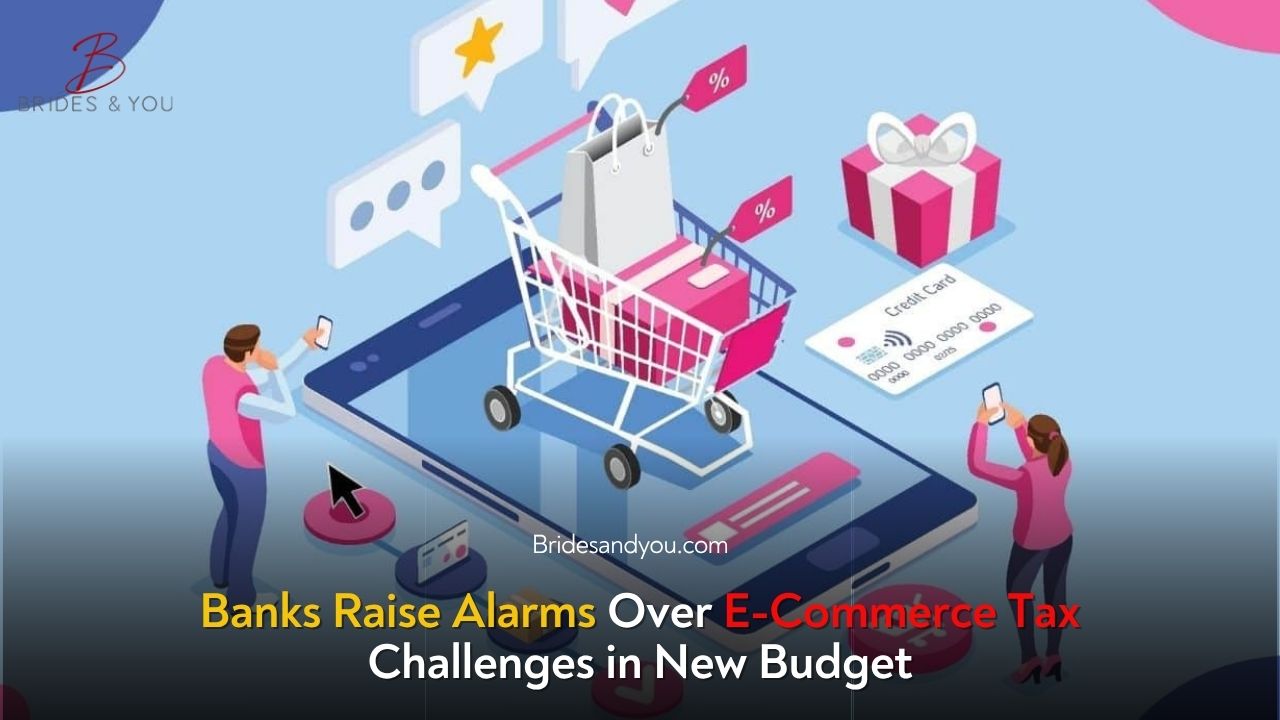 Banks Raise Alarm Over E-Commerce Tax Issues in Budget 2025
