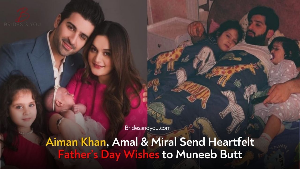 Aiman Khan Father’s Day Wish