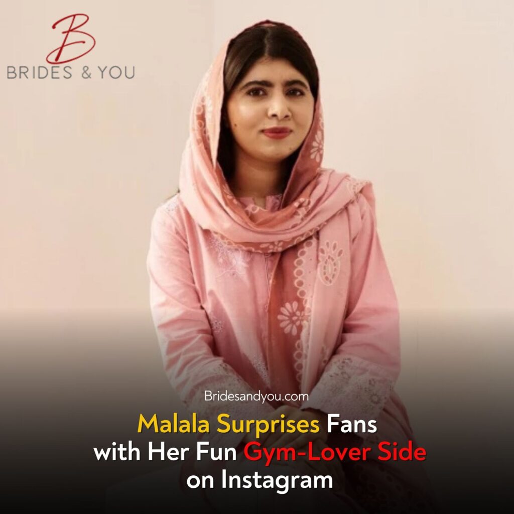 Malala Yousafzai’s Inspiring Reintroduction: From Activist to Gym Bro