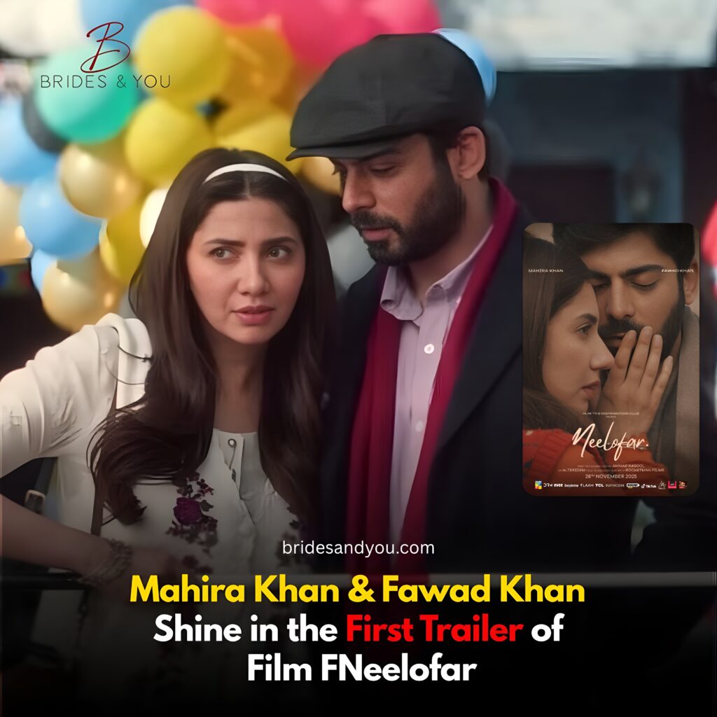 Mahira Khan & Fawad Khan Starrer Neelofar Trailer Out