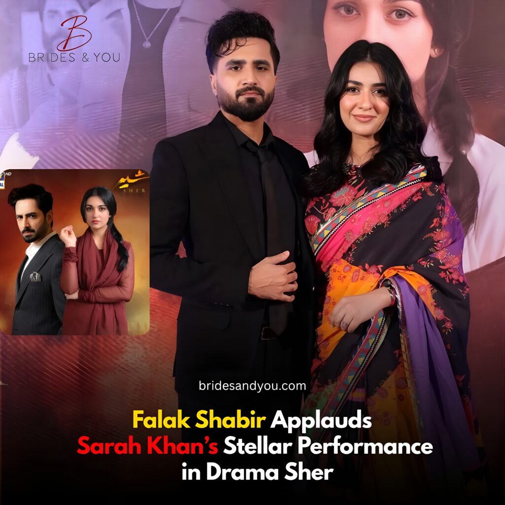 Falak Shabir Praises Sarah Khan’s Performance in Sher