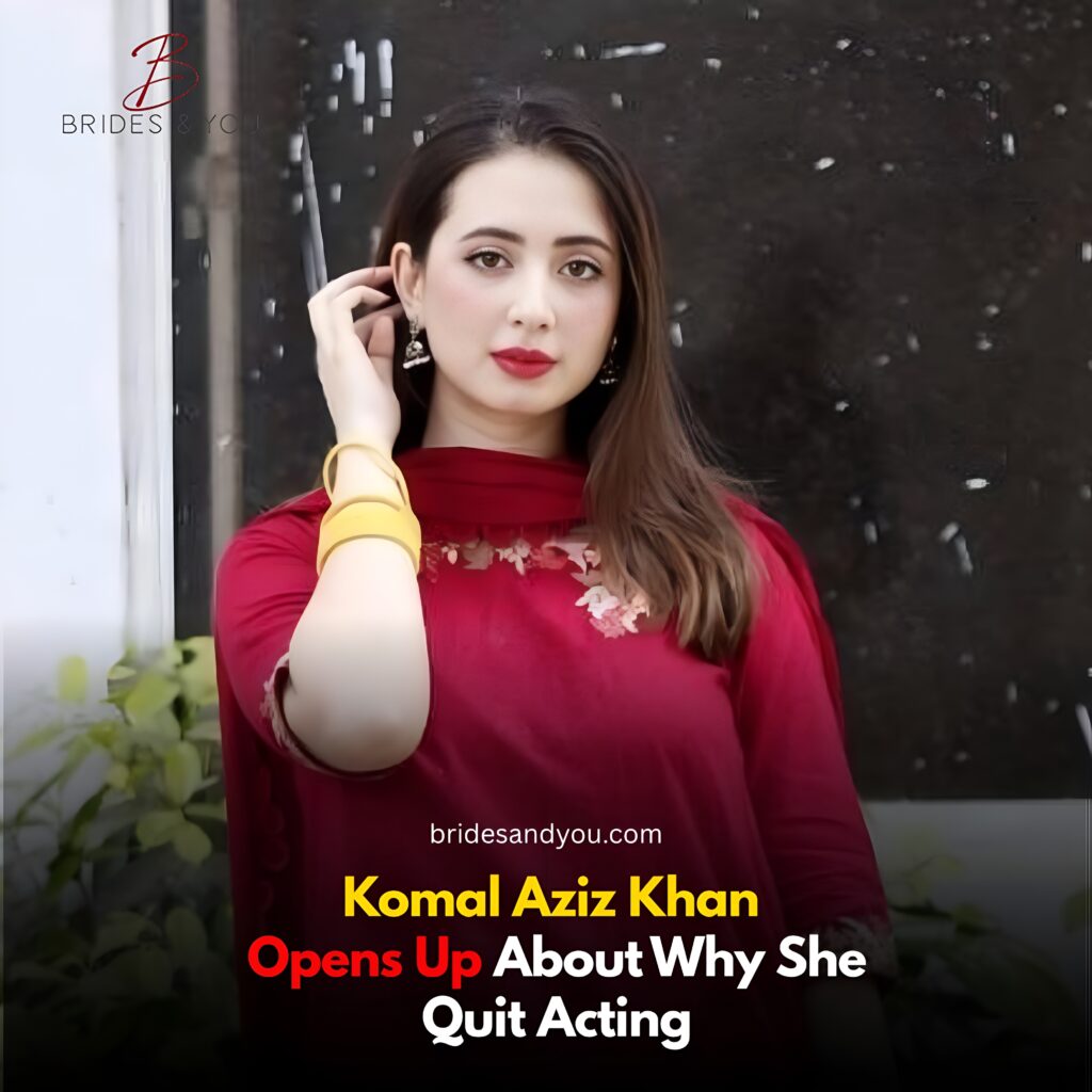Komal Aziz Khan reveals the reason behind quitting acting