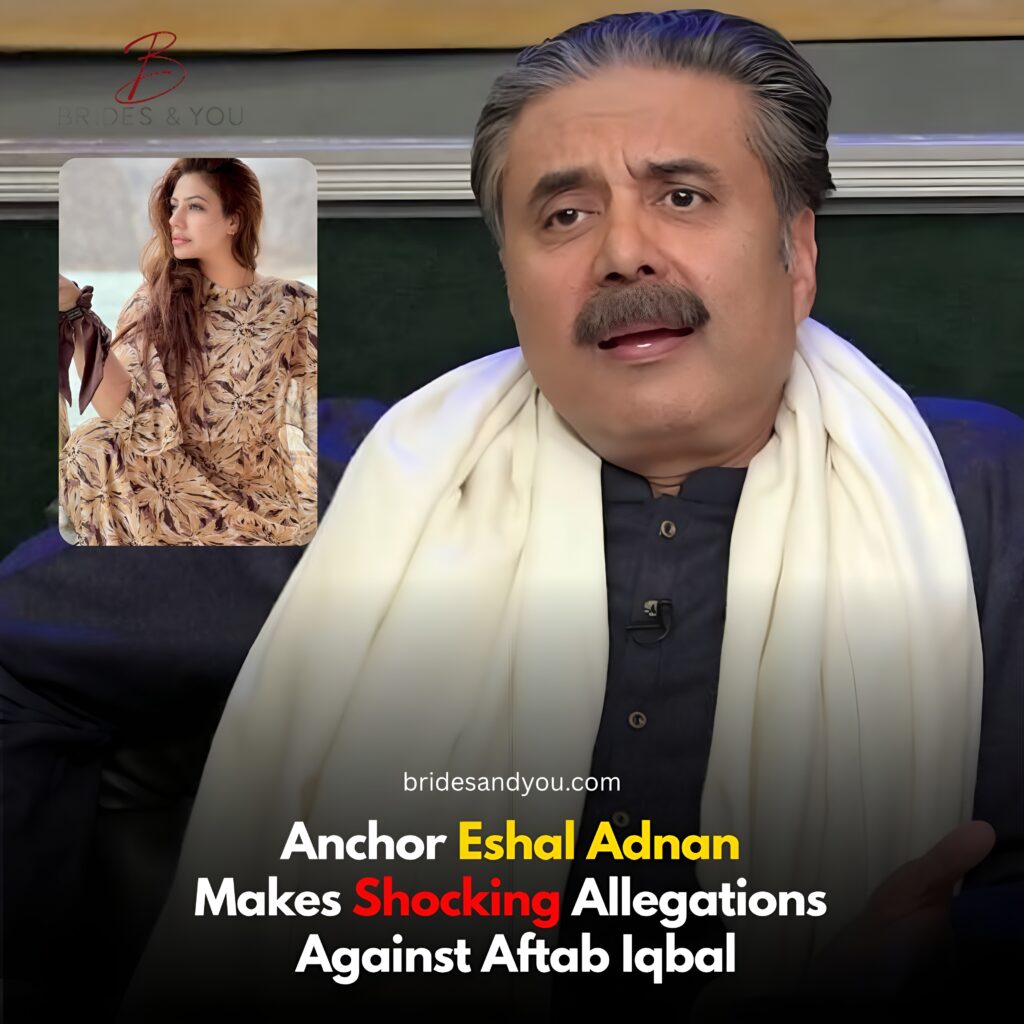 Anchor Eshal Adnan’s Big Claim Against Aftab Iqbal