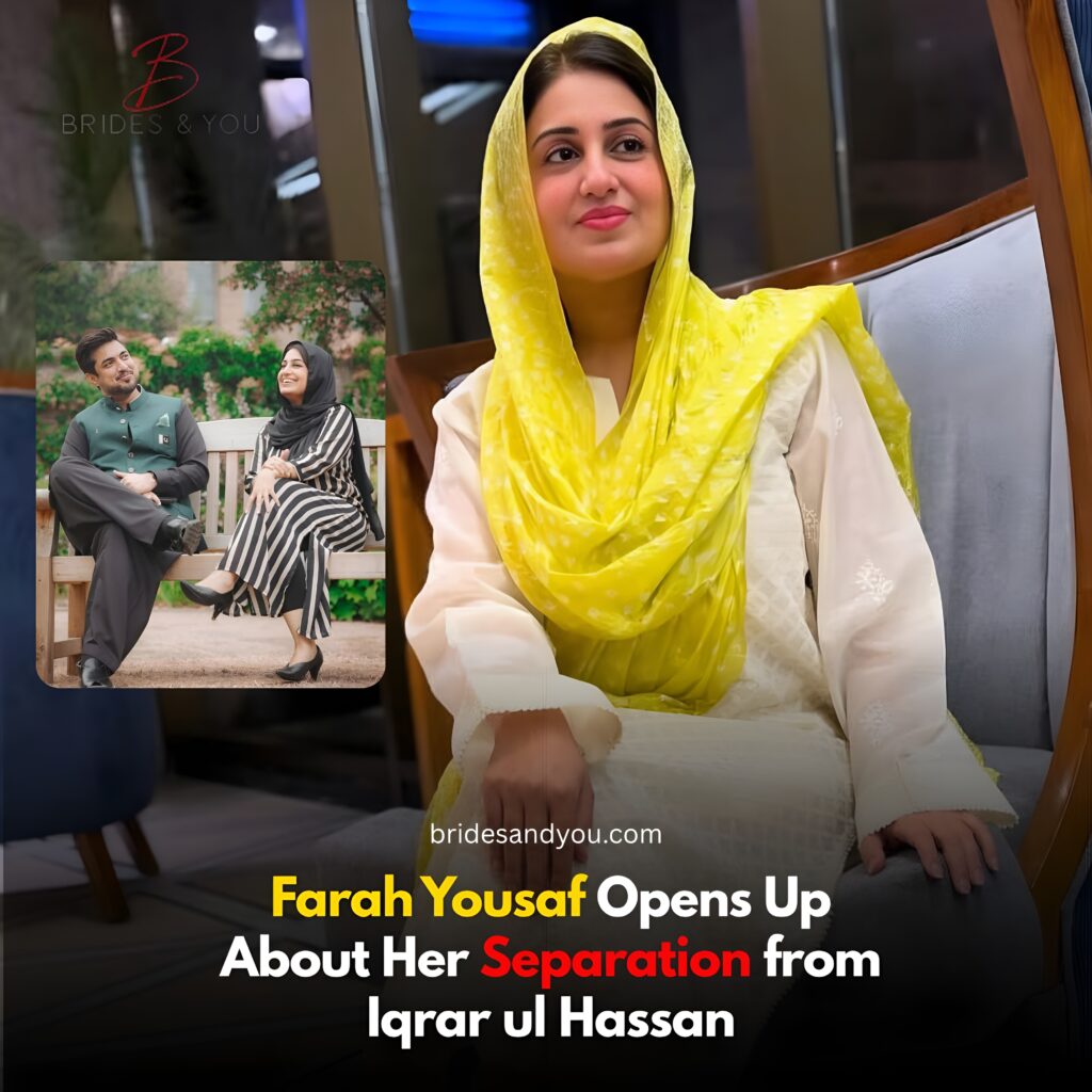 Farah Yousaf Breaks Silence on Separation with Iqrar ul Hassan