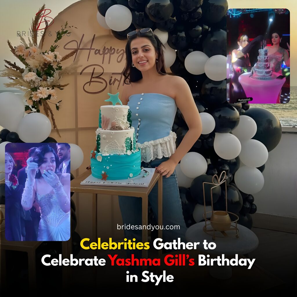 Yashma Gill’s Star-Studded Birthday Party