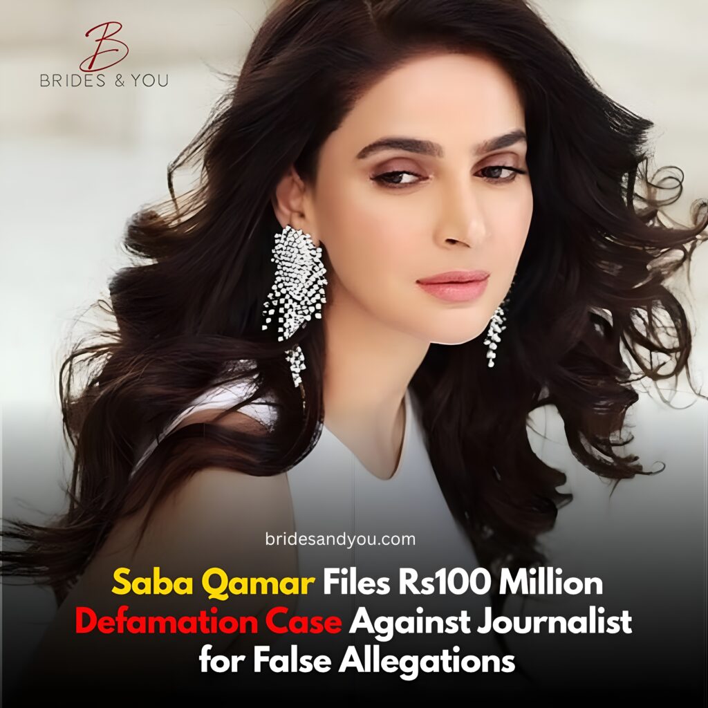 Saba Qamar sends Rs100m legal notice to journalist over defamation claim