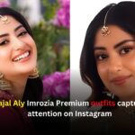 Sajal Aly Imrozia Premium outfits